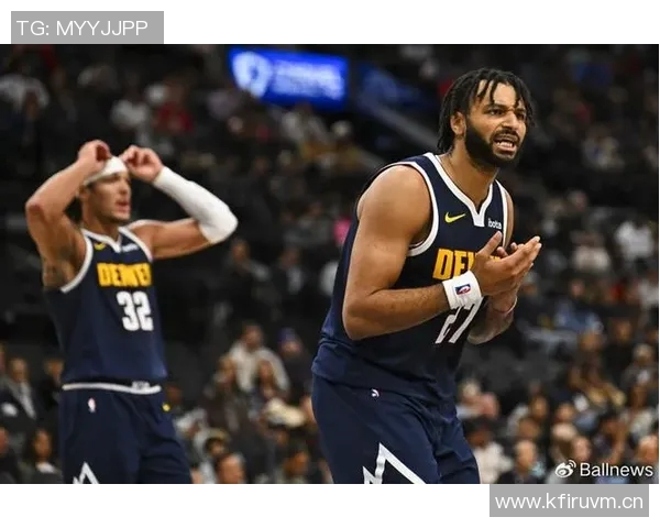 明天掘金客场挑战国王贾马尔穆雷与阿隆戈登有望出战比赛